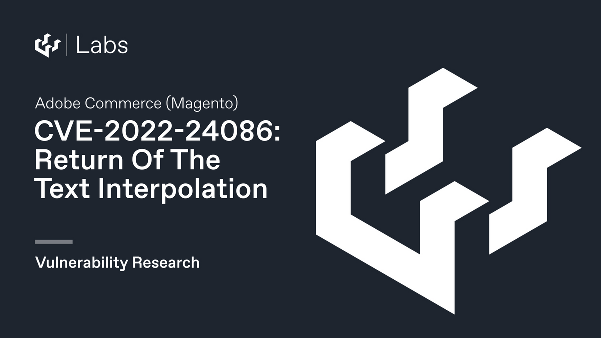 Adobe Commerce (Magento) CVE-2022-24086 : Return Of The Text Interpolation