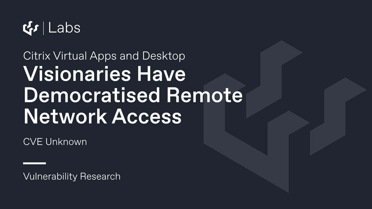 Visionaries Have Democratised Remote Network Access - Citrix Virtual Apps and Desktops (CVE-2024-8068 and CVE-2024-8069)