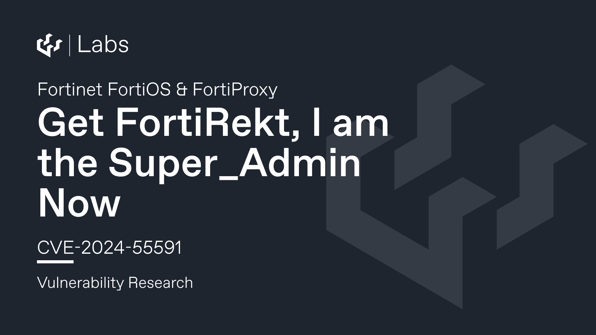 Get FortiRekt, I Am The Super_Admin Now - Fortinet FortiOS Authentication Bypass CVE-2024-55591