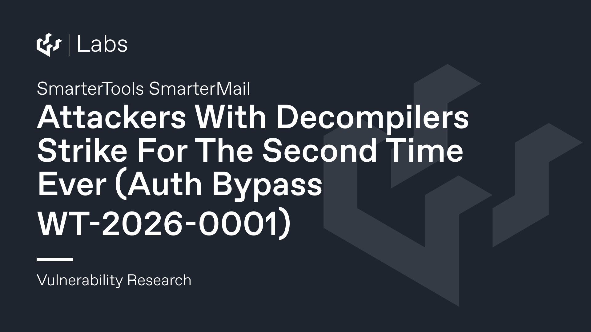 Attackers With Decompilers Strike Again (SmarterTools SmarterMail WT-2026-0001 Auth Bypass)